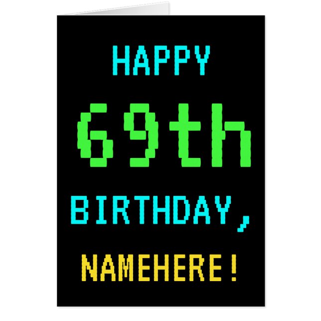 Fun Vintage/Retro Video Game Look 69th Birthday (Front)
