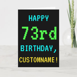 Fun Vintage/Retro Video Game Look 73rd Birthday Card