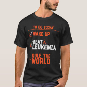 Fun Wake Up Beat Leukemia Rule The World Cancer  T-Shirt