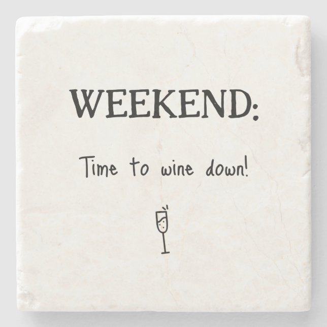 Fun Weekend Wine Down Stone Coaster (Front)