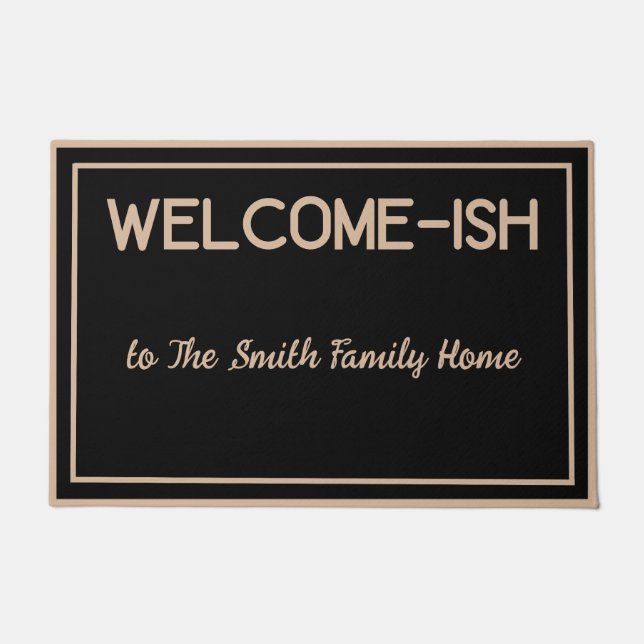 Fun Welcome - ish Black Tan/ Personalise Doormat (Front)
