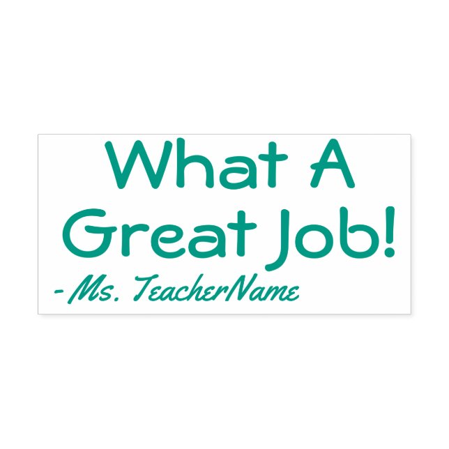 Fun "What A Great Job!" Commendation Rubber Stamp (Design)