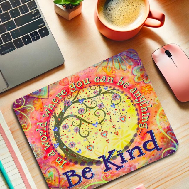 Fun Whimsical Be Kind Quotes Inspirivity Mouse Mat (Creator Uploaded)