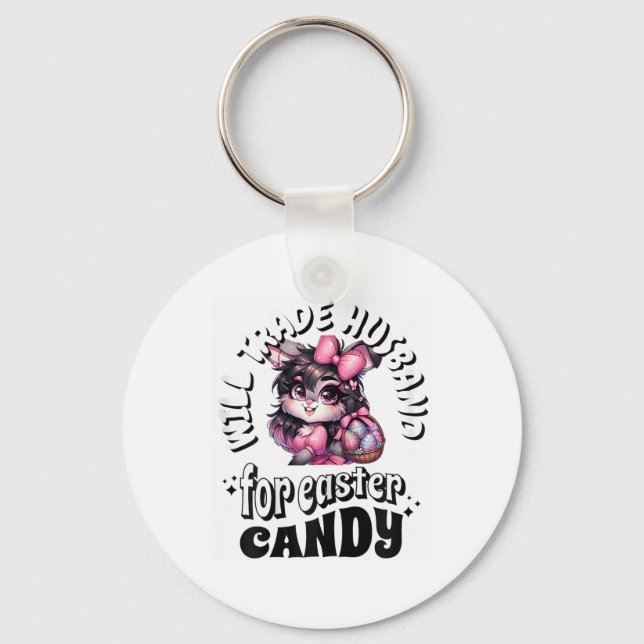 Fun Will Trade Husband And Easter Candy Tee Funny  Key Ring (Front)