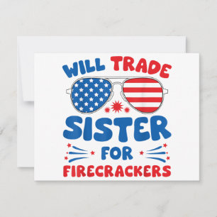 Fun Will Trade Sister for Firecrackers Funny USA 4
