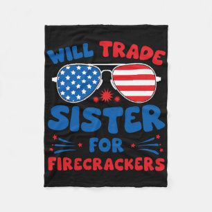 Fun Will Trade Sister For Firecrackers Funny Usa 4 Fleece Blanket