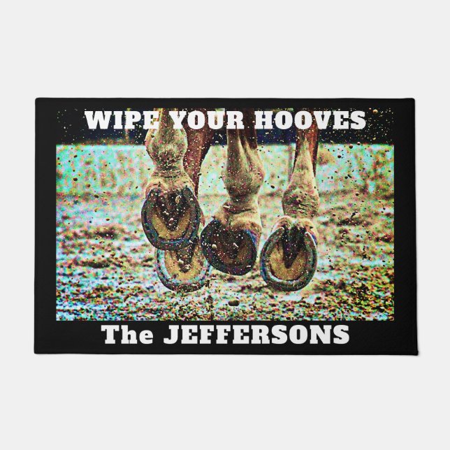 Fun "Wipe Your Hooves with Horses Hooves" Doormat (Front)