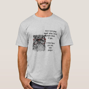 Fun Wise Owl Stop Worrying Quote Animal Humour T-Shirt