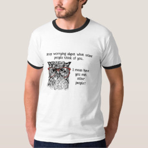Fun Wise Owl Stop Worrying Quote Animal Humour T-Shirt