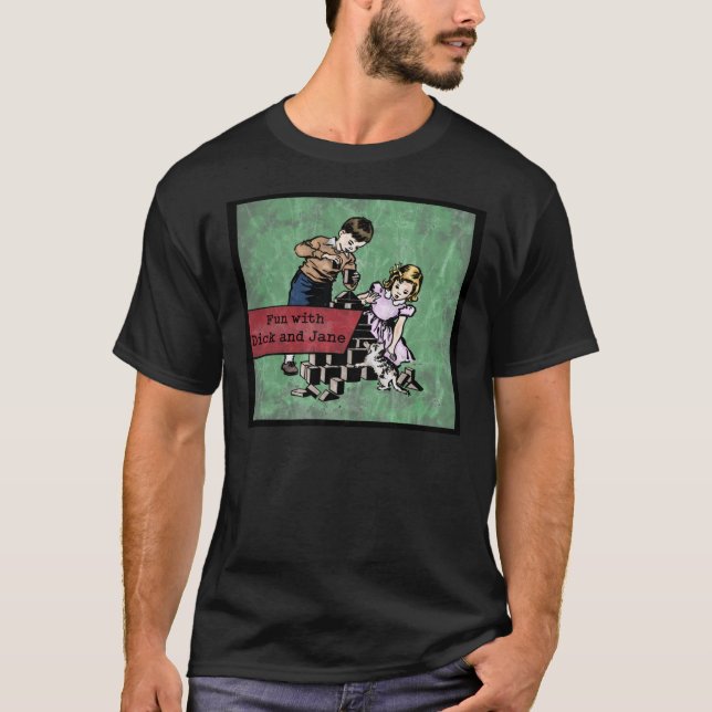 Fun with Dick and Jane (distressed) Classic T-Shir T-Shirt (Front)
