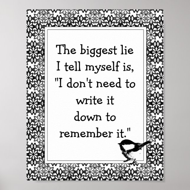 Fun Write it Down Quote Black  Flowers & Bird Poster (Front)