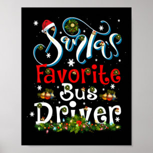 Fun Xmas Lighting Santa's Favourite Bus Driver Chr Poster