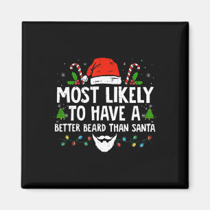 Fun Xmas Most Likely To Have A Better Beard Than S Magnet
