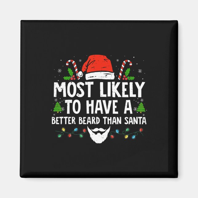 Fun Xmas Most Likely To Have A Better Beard Than S Magnet (Front)