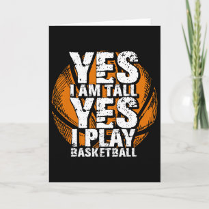 Fun Yes I Am Tall I Play Bysketbyll Hoops Player Card