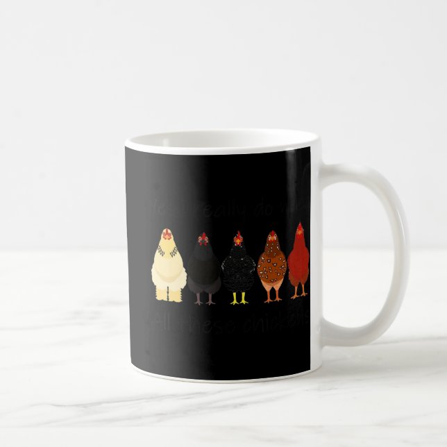 Fun Yes I Really Do Need All These Chickens Farmer Coffee Mug (Right)
