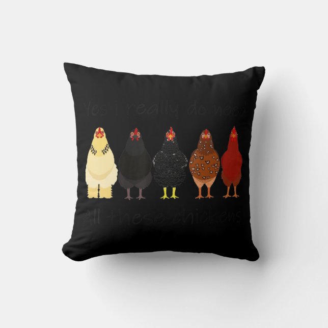 Fun Yes I Really Do Need All These Chickens Farmer Cushion (Front)