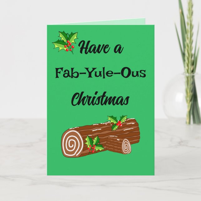 Fun Yule Log Fabulous Christmas Pun Card (Front)