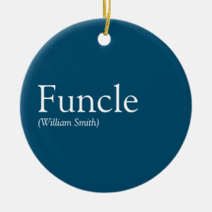Funcle Cool Fun Uncle Funny Quote Modern Blue Ceramic Tree Decoration