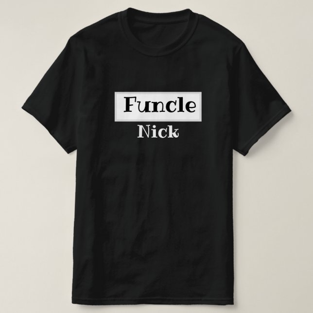 Funcle Custom Name T-Shirt (Design Front)