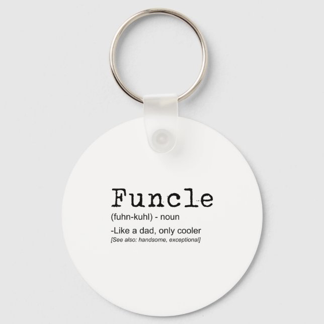 Funcle Definition Funny Joke Gift For Uncle_1  Key Ring (Front)