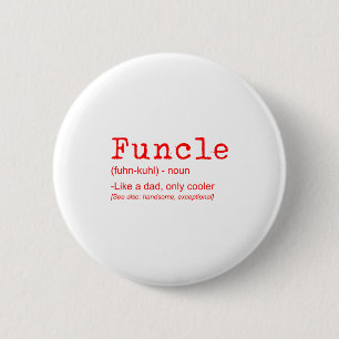 Funcle Definition Funny Joke Gift For Uncle_2 6 Cm Round Badge