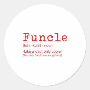Funcle Definition Funny Joke Gift For Uncle_2 Classic Round Sticker