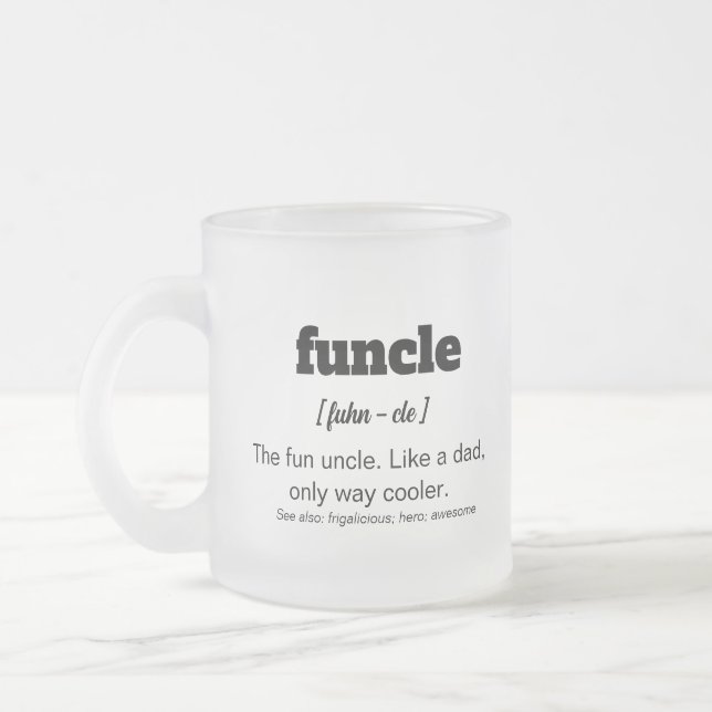 Funcle, Fun Uncle glazed Mug be the greatest uncle (Left)