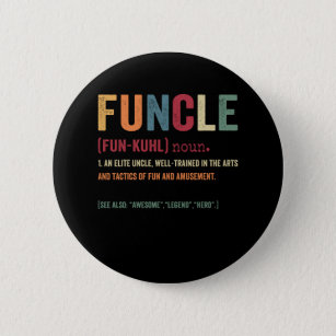 Funcle Funny Uncle Definition, Awesome Legend Hero 6 Cm Round Badge