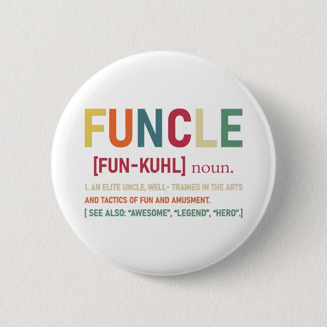 Funcle Funny Uncle Definition, Awesome Legend Hero 6 Cm Round Badge (Front)