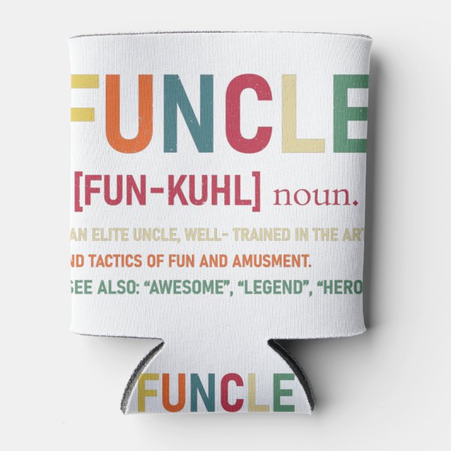 Funcle Funny Uncle Definition, Awesome Legend Hero Can Cooler (Front)