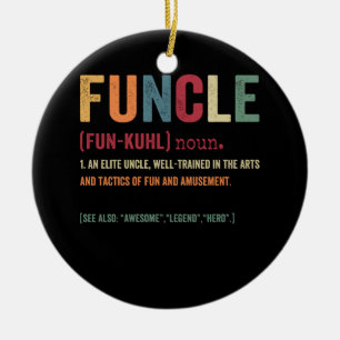 Funcle Funny Uncle Definition, Awesome Legend Hero Ceramic Tree Decoration