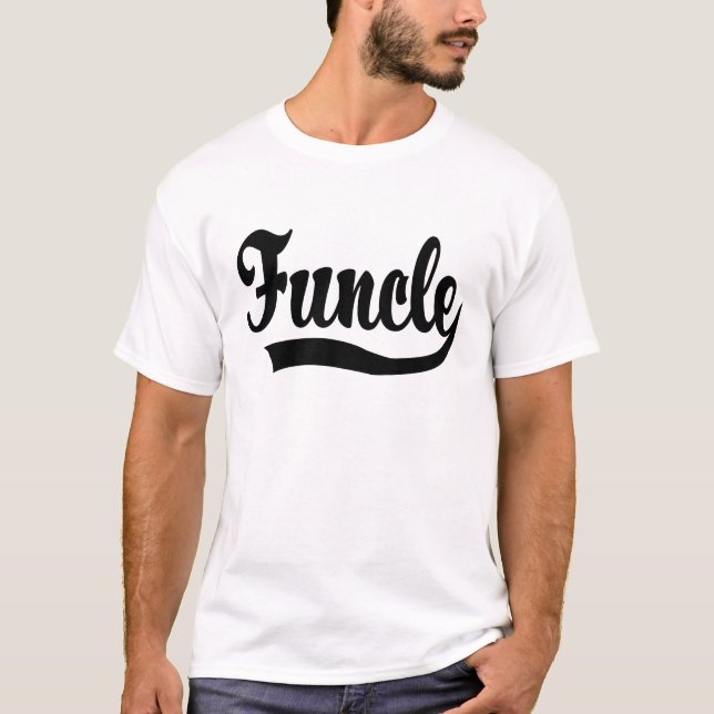 Funcle funny Uncle shirt (Front)