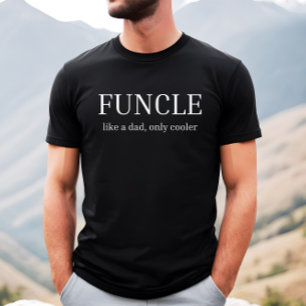 Funcle like a dad, only cooler funny mens Uncle T-Shirt