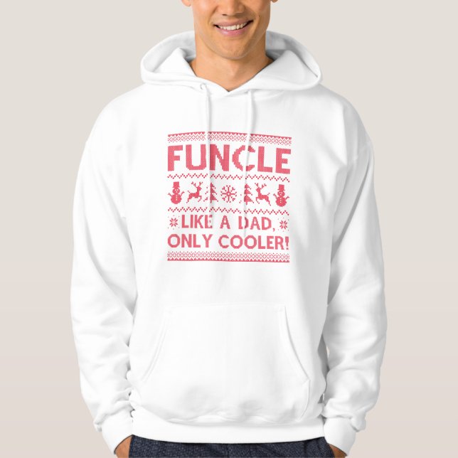 Funcle Like A Dad Only Cooler Hoodie (Front)