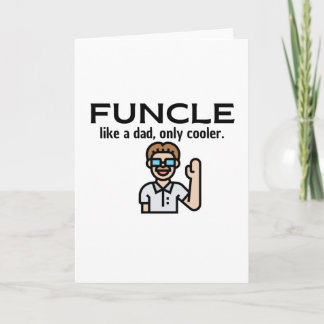 FUNCLE - like a dad, only cooler | uncle Card