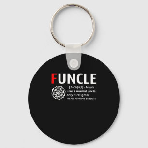 Funcle Like A Normal Uncle, Only Firefighter Key Ring