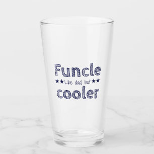 Funcle: Like Dad, Only Cooler! Glass