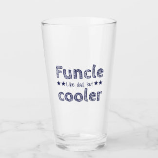 Funcle: Like Dad, Only Cooler! Glass
