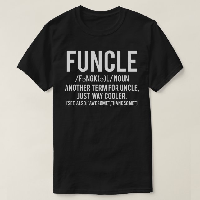 funcle t shirt - funny uncle dad father tee (Design Front)