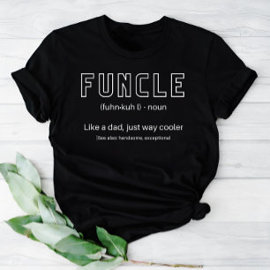 Funcle The Cool and Funny Uncle Definition  T-Shirt
