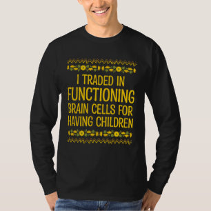 Functioning Brain Cells Mom Pun Mother Joke Sarcas T-Shirt