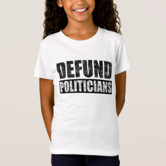 fund Politicians T-Shirt