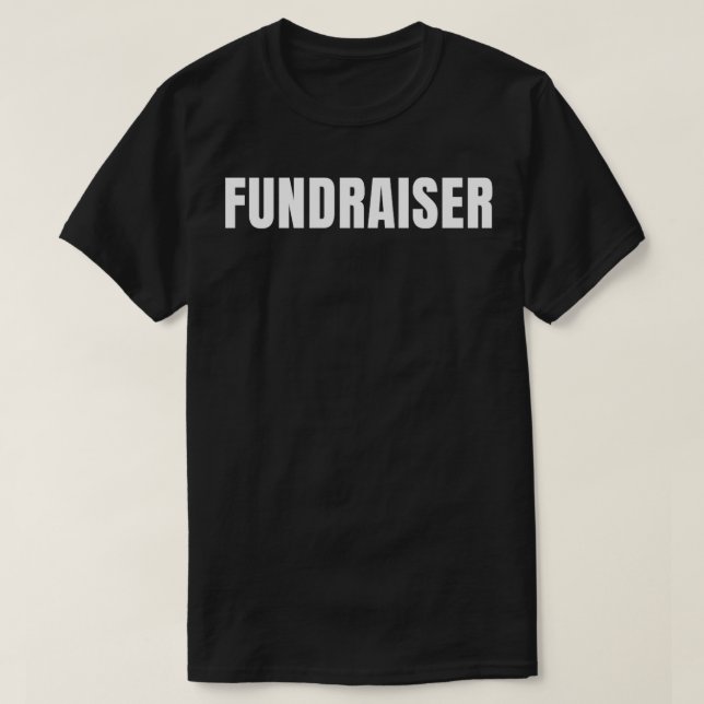 Fundraiser Funny Job Title Profession Birthday Gif T-Shirt (Design Front)