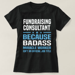 Fundraising Consultant T-Shirt