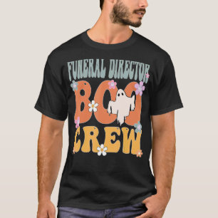 Funeral Director Boo Crew Ghost Groovy Halloween F T-Shirt