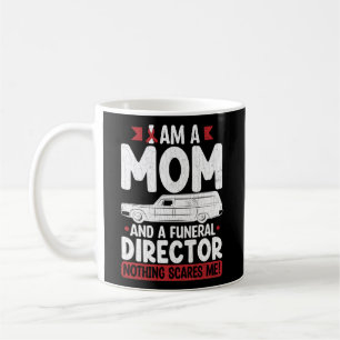 Funeral Director Mom Embalmer Mortician Coffee Mug