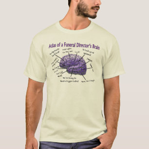 Funeral Director/Mortician Funny Brain Design T-Shirt