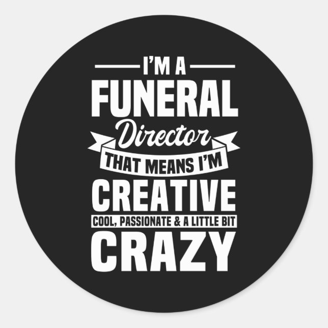 Funeral Director Mortician Undertaker Mortuary Emb Classic Round Sticker (Front)