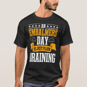 Funeral Director Mortician Undertaker Mortuary Emb T-Shirt